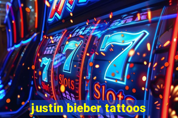 justin bieber tattoos